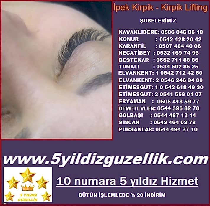 İPEK KİRPİK KIZILAY KONUR : 0542 428 20 42 KARANFİL : 0507 484 40 06 NECATİBEY: 0532 169 74 96 TUNALI:  05345928525 BESTEKAR: 0552 711 88 86