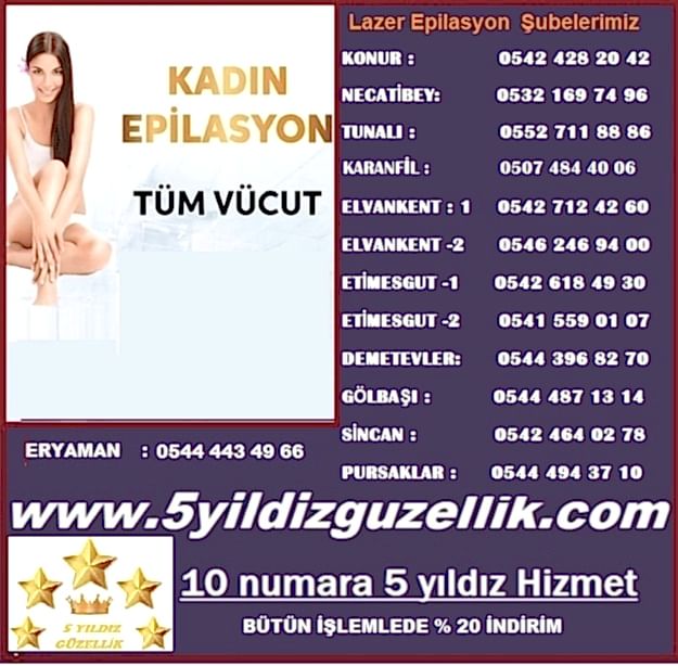 LAZER EPİLASYON KIZILAY KONUR : 0542 428 20 42 KARANFİL : 0507 484 40 06 NECATİBEY: 0532 169 74 96 TUNALI:  05345928525 BESTEKAR: 0552 711 88 86